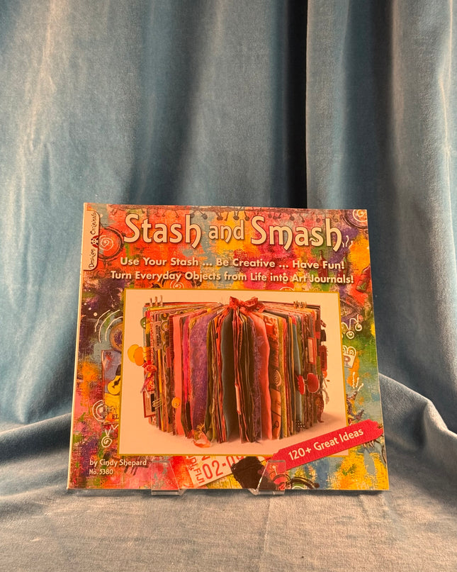 Stash and Smash: Art Journal Ideas