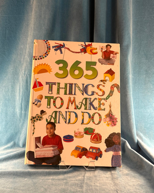 365 Things to Make and Do