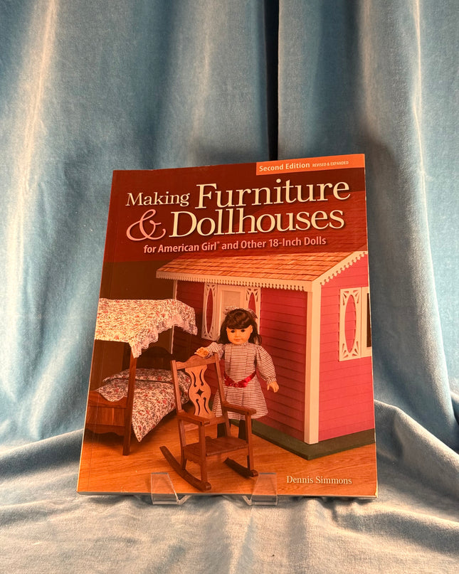 Making Furniture & Dollhouses for American Girl & Other 18-Inch Dolls