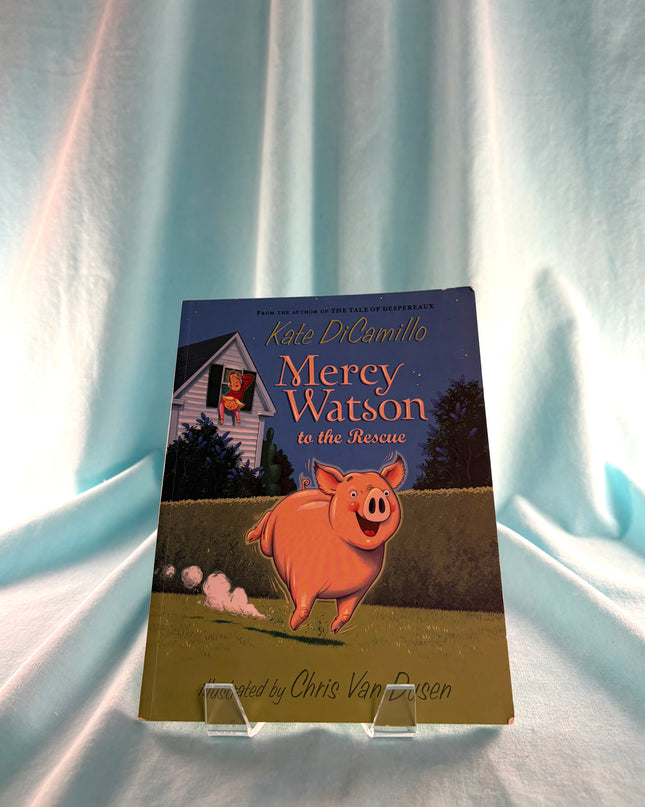 Mercy Watson to the Rescue by Kate DiCamillo