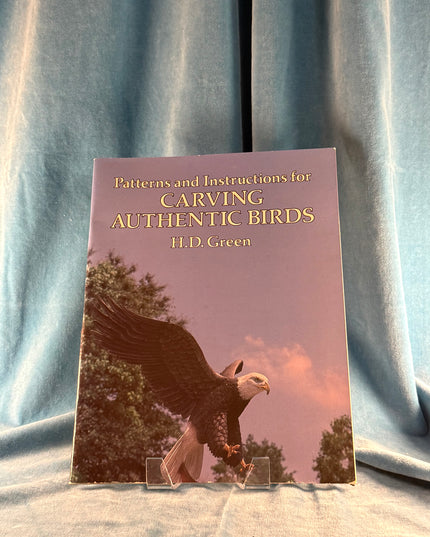 Carving Authentic Birds - H.D. Green (Vintage)