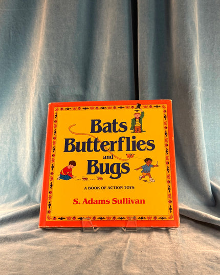 Bats, Butterflies, and Bugs - S. Adams Sullivan