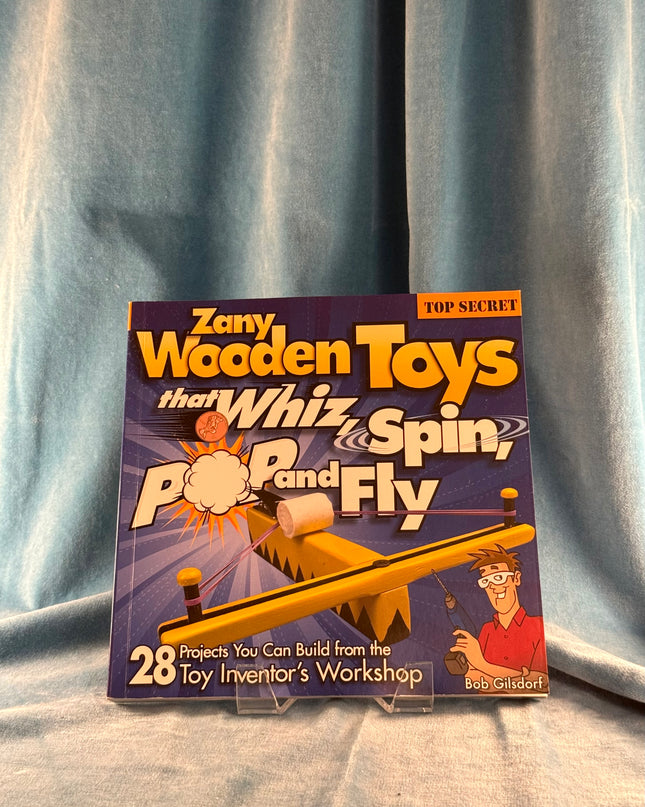 Zany Wooden Toys That Whiz, Spin, Pop, and Fly