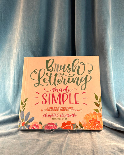 Brush Lettering Made Simple - Chrystal Elizabeth