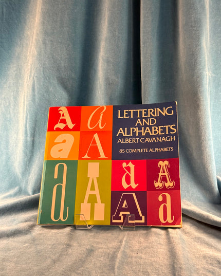 Lettering and Alphabets - Albert Cavanaugh (Vintage)