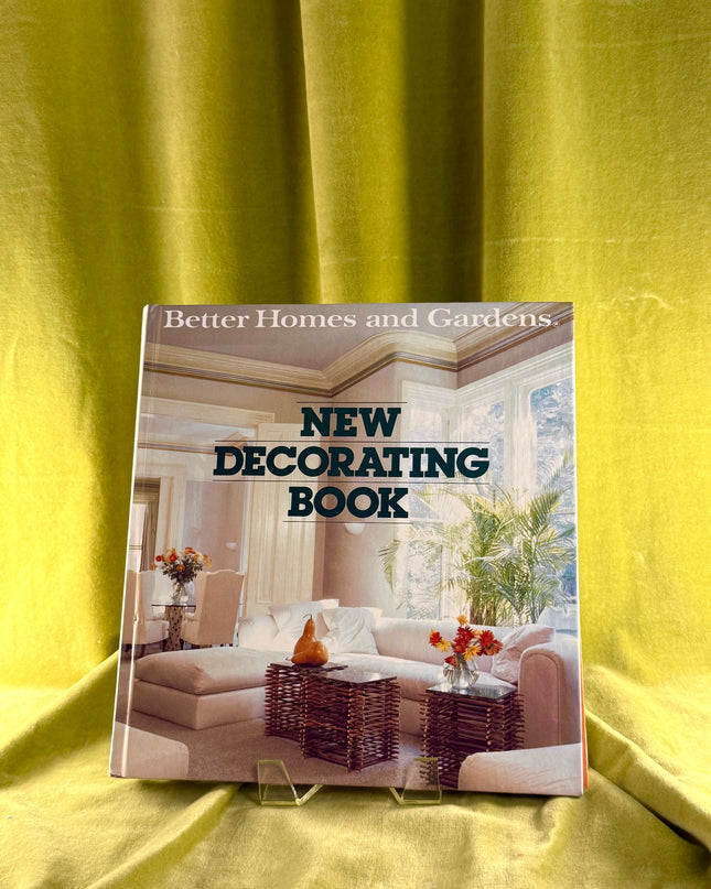 New Decorating Book, 1981-84 - Better Homes & Gardens (Vintage)
