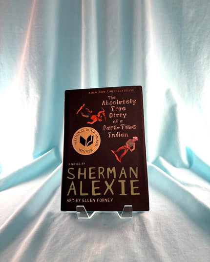 The Absolutely True Diary of a Part-Time Indian - Sherman Alexie