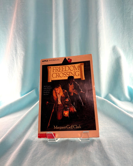 Freedom Crossing (Apple Paperbacks) by Margaret Goff Clark