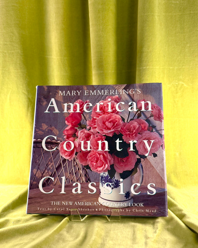 Mary Emmerling's American Country Classics: The New American Country Look