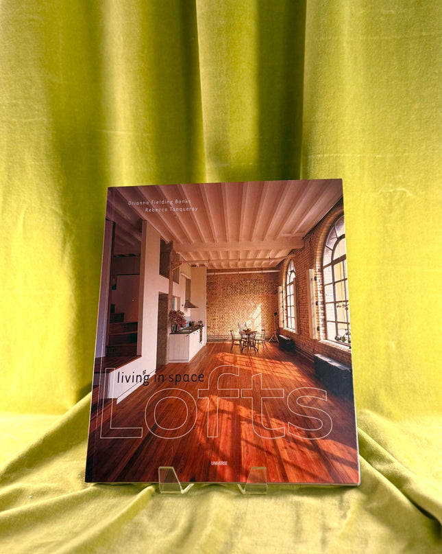 Lofts: Living In Space by Orianna Banks,Rebecca Tanqueray