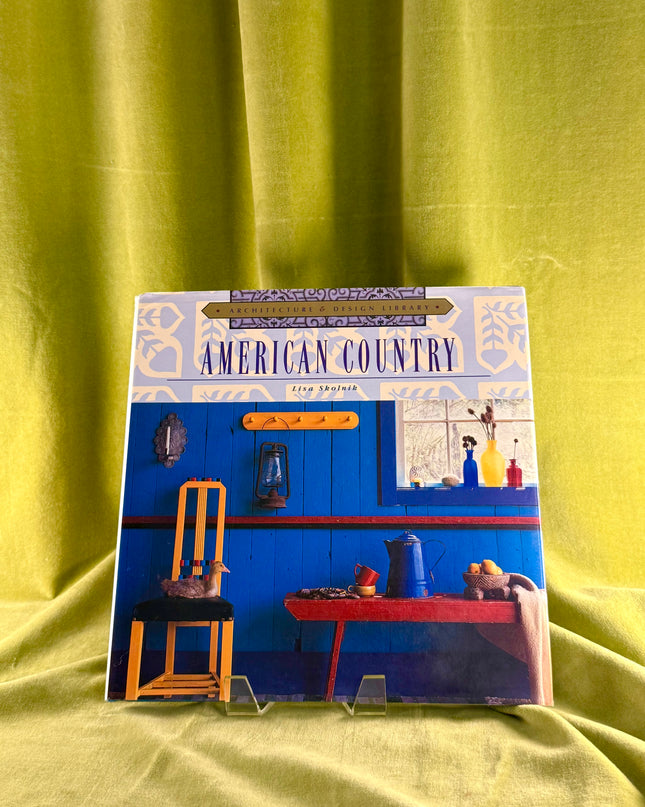 American Country (Architecture and Design Library, 9) by Lisa Skolnik