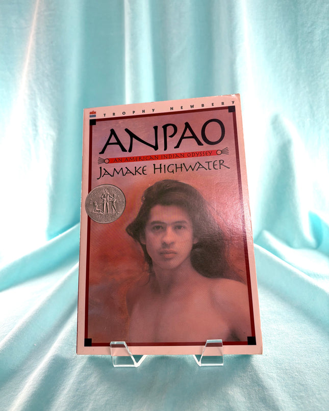 Anpao: A Newbery Honor Award Winner by Jamake Highwater