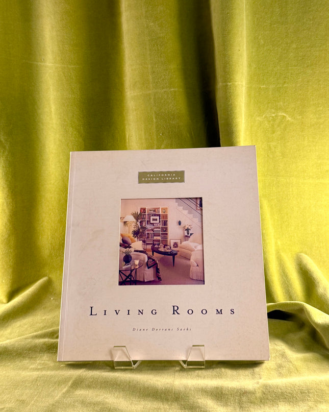 Living Rooms: California Design Series by Diane Dorrans Saeks