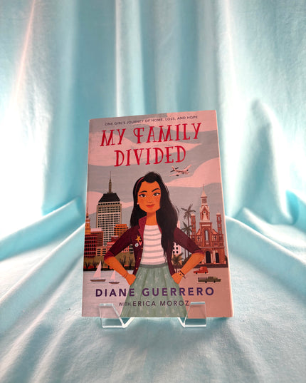 My Family Divided - Diane Guerrero & Erica Moroz (Hardcover)