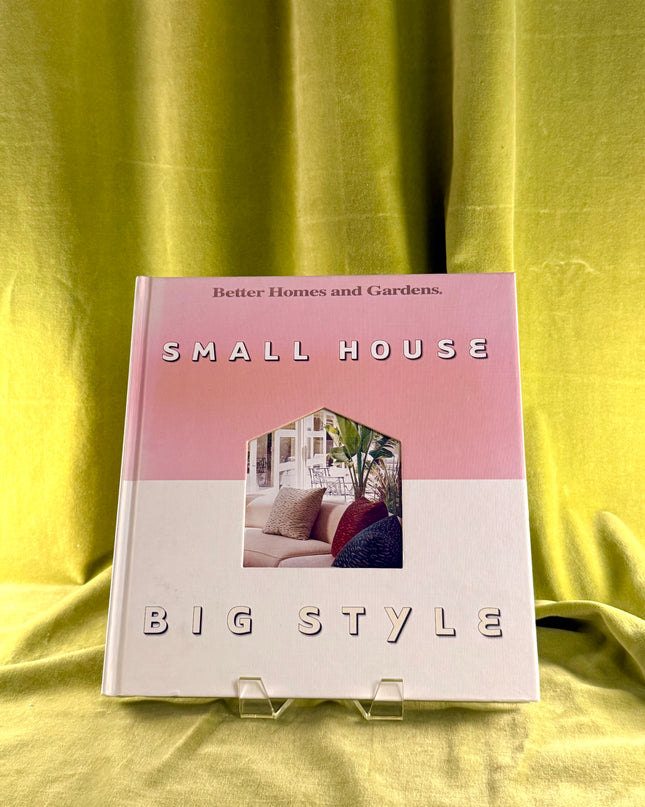 Small House, Big Style (Better Homes & Gardens) by Better Homes and Gardens Books