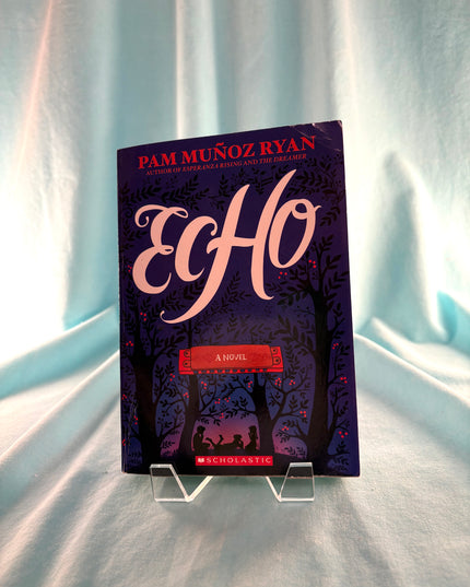 Echo - Pam Muñoz Ryan