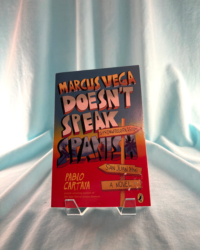 Marcus Vega Doesn't Speak Spanish by Pablo Cartaya