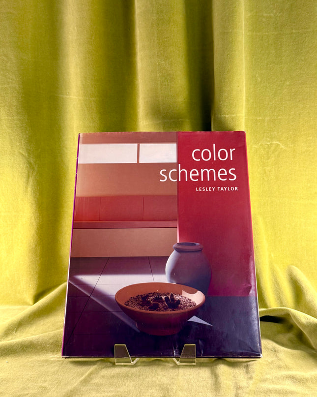Color Schemes: Design and Decorate by Lesley Taylor
