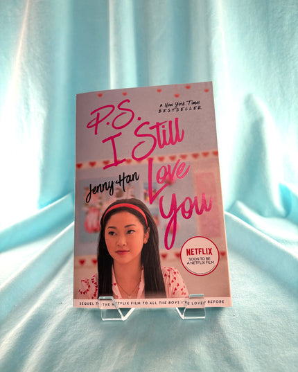 P.S. I Still Love You (2) (To All the Boys I've Loved Before) by Jenny Han