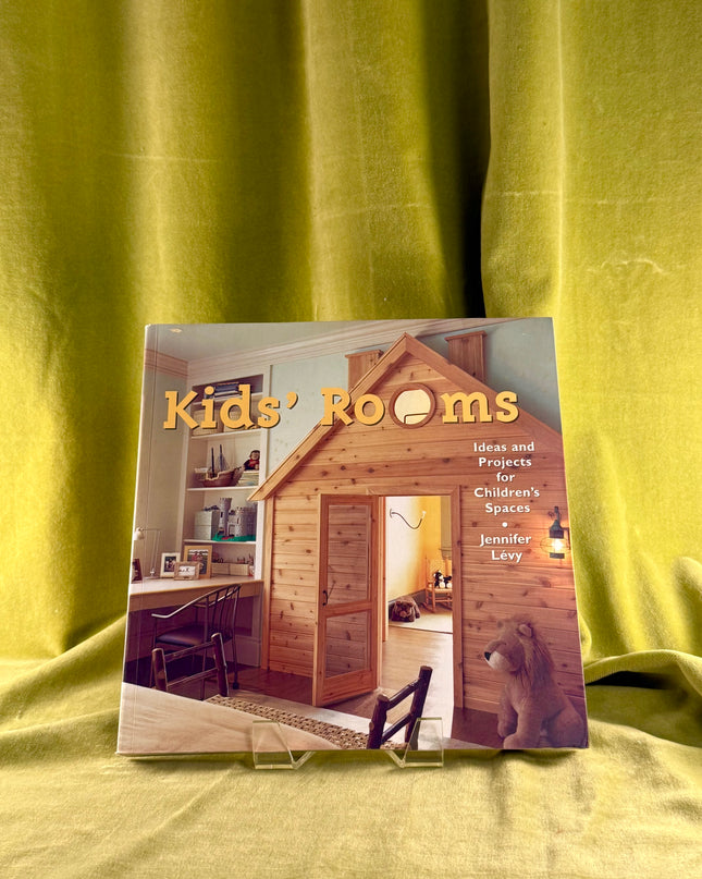 Kid's Room: Ideas and Projects for Children's Spaces by Jennifer Levy