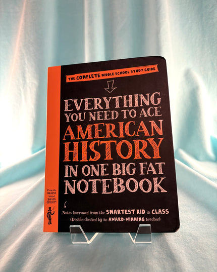 Everything You Need to Ace American History in One Big Fat Notebook: The Complete Middle School Study Guide - Workman Publishing