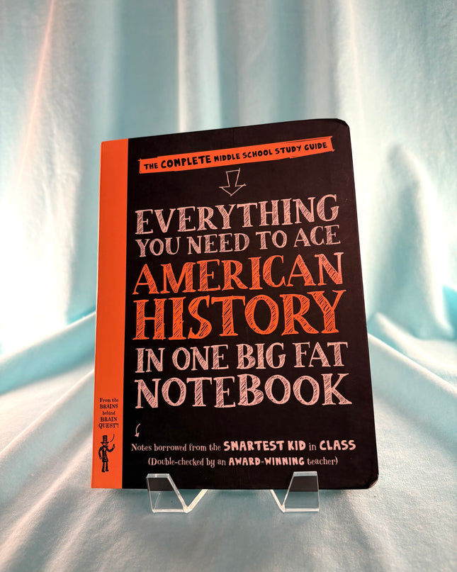Everything You Need to Ace American History in One Big Fat Notebook: The Complete Middle School Study Guide (Big Fat Notebooks) by Workman Publishing