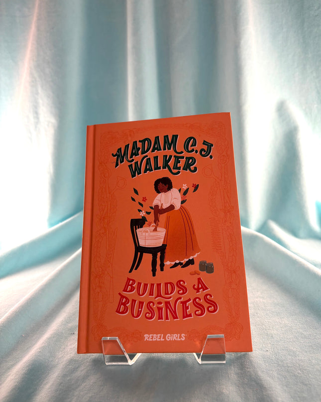 Madam C. J. Walker Builds a Business - Rebel Girls & Denene Millner