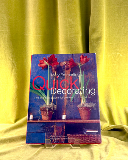Mary Emmerling's Quick Decorating: Fast and Easy Projects for Every Room of the House - Mary Emmerling (Vintage)