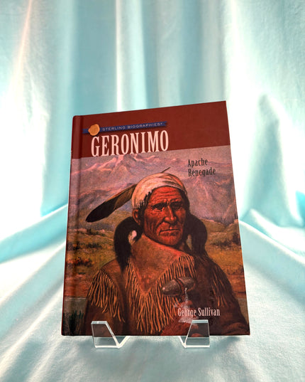 Geronimo: Apache Renegade - George Sullivan