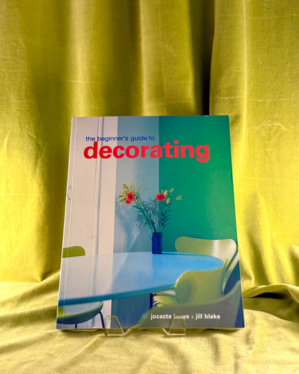 The Conran Beginner's Guide to Decorating by Jocasta Innes,Jill Blake