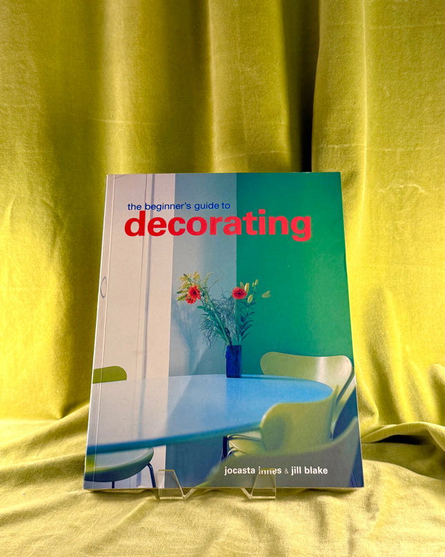 The Conran Beginner's Guide to Decorating by Jocasta Innes,Jill Blake