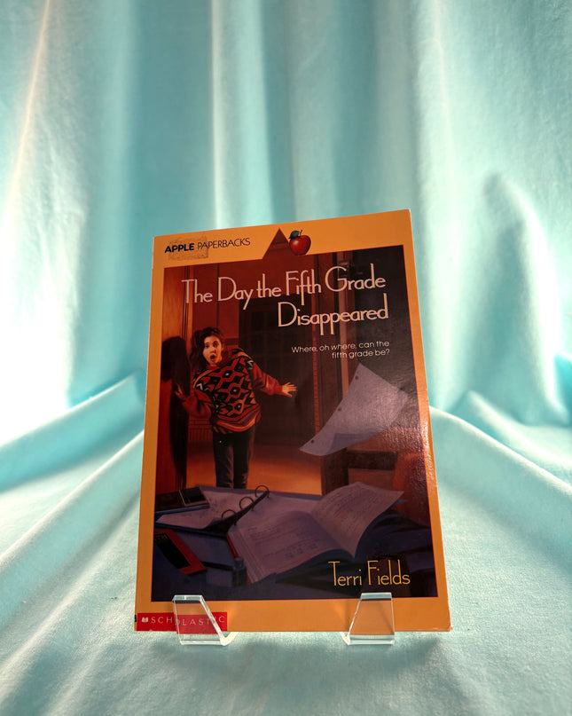 Day The Fifth Grade Disappeared by Terri Fields