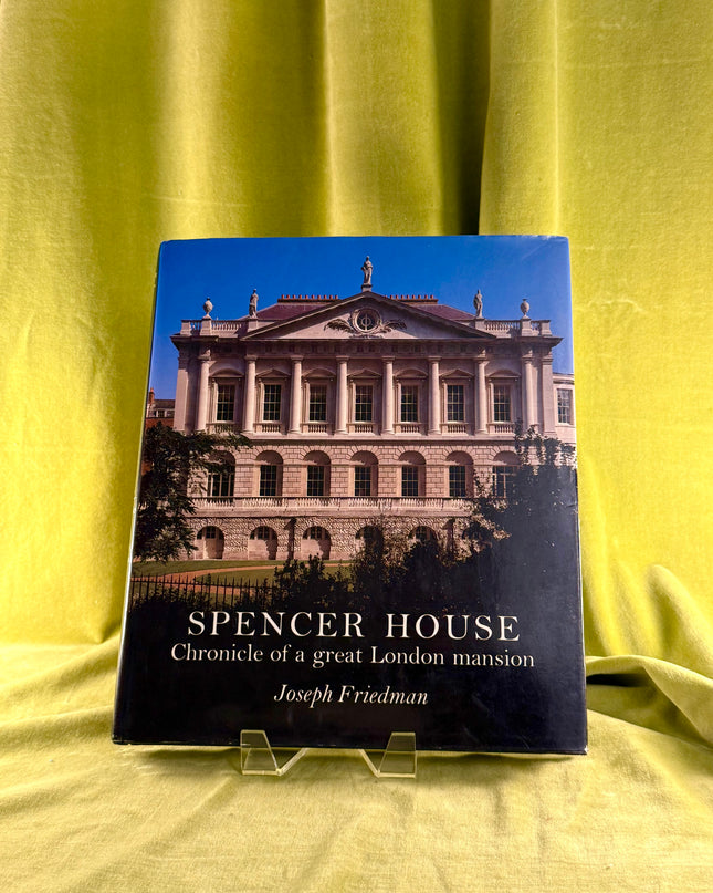 Book titled 'Spencer House: Chronicle of a great London mansion' by Joseph Friedman on a yellow background