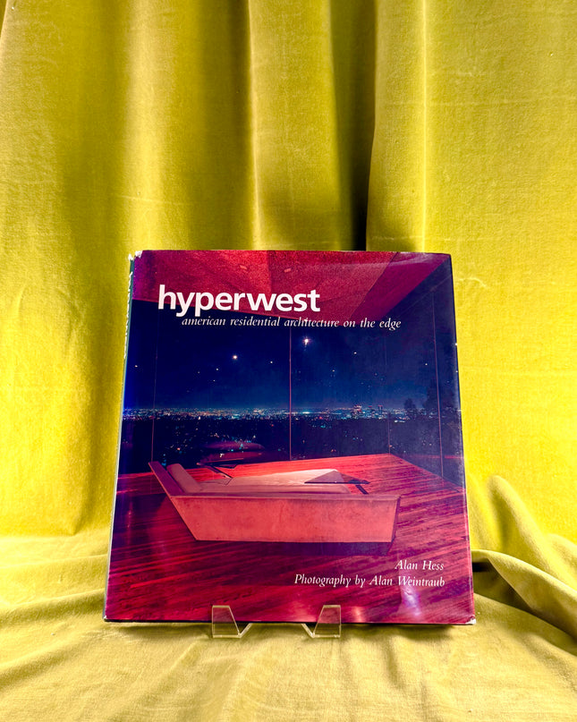 Hyperwest: American Residential Architecture on the Edge - Alan Hess
