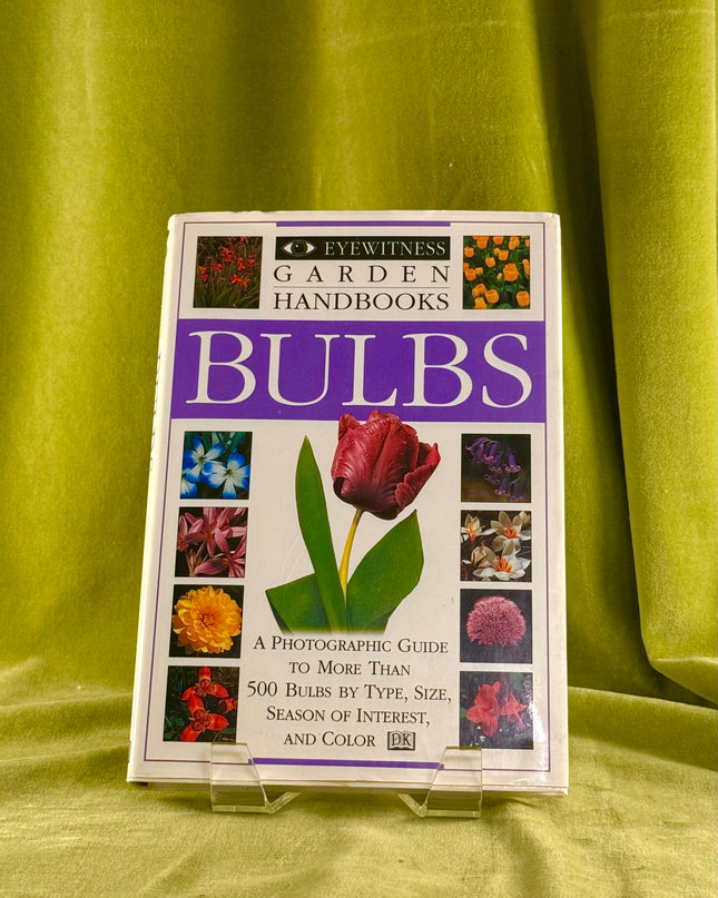 Eyewitness Garden Handbooks: Bulbs by Linden Hawthorne Rodney Leeds