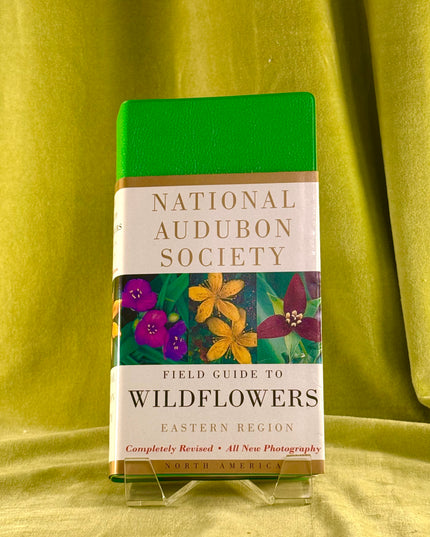 National Audubon Society Field Guide to North American Wildflowers: Eastern Region