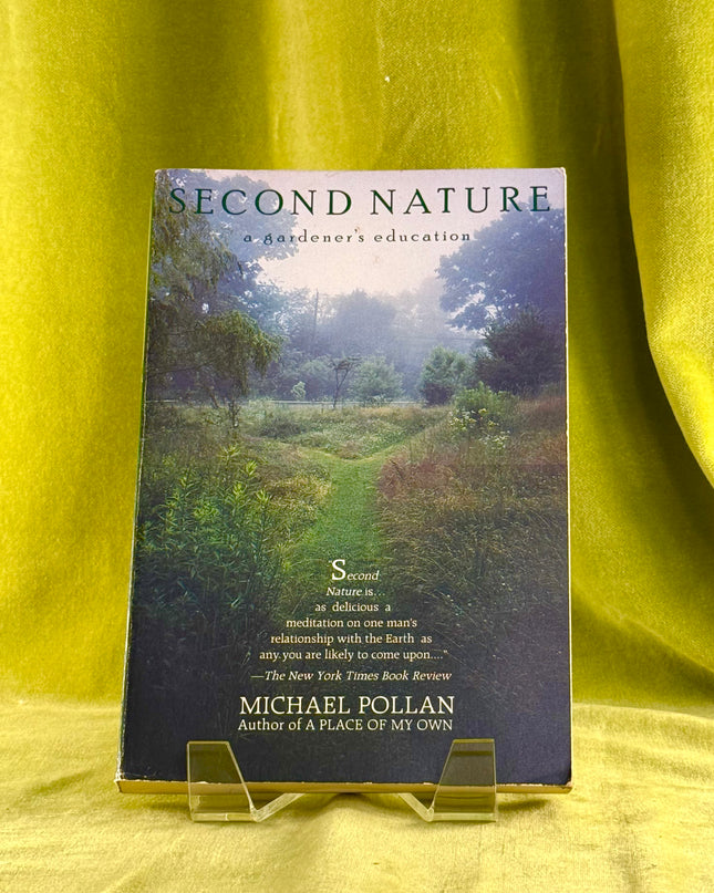 Second Nature by Michael Pollan