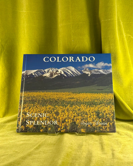 Colorado: Scenic Splendor - Roger Edrinn
