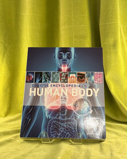 Concise Encyclopedia Of The Human Body by Beverly Mcmillan
