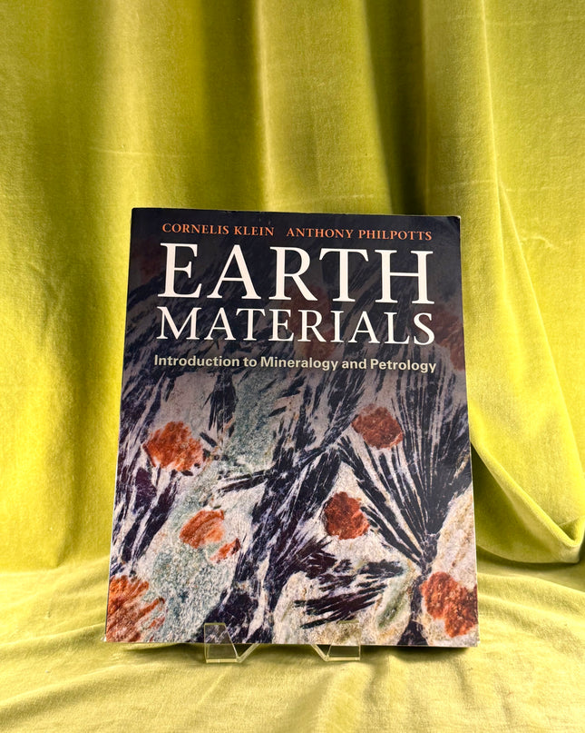 Earth Materials: Introduction to Mineralogy and Petrology - Cornelis Klein & Anthony R. Philpotts