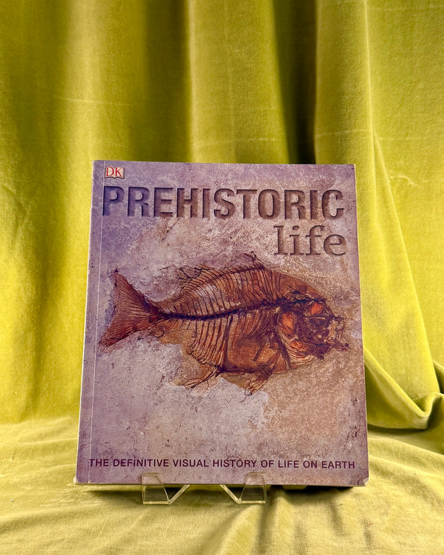 Prehistoric Life: The Definitive Visual History of Life on Earth by DK Publishing