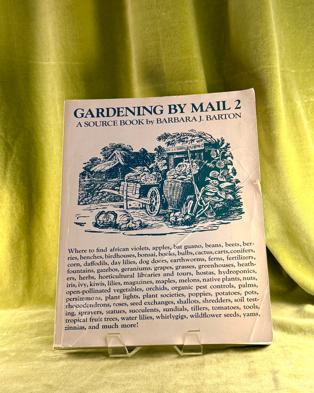 Gardening by mail: A source book by Barbara J Barton