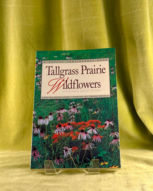Tallgrass Prairie Wildflowers (Wildflower Series) by Doug Ladd