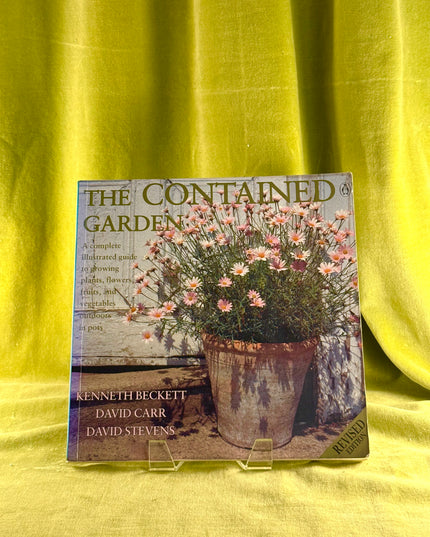 The Contained Garden: Revised Edition by Kenneth Beckett,David Stevens,David Carr