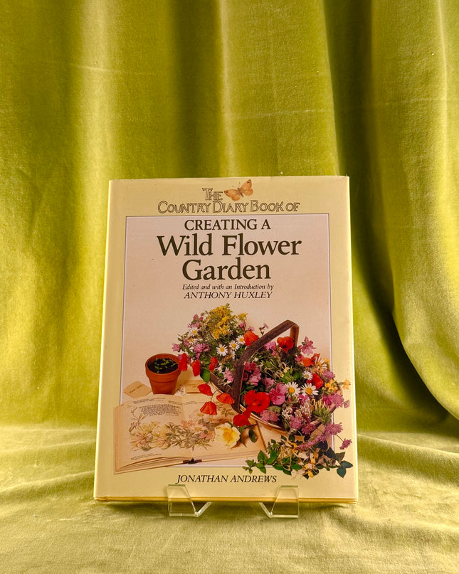 The Country Diary Book of Creating a Wild Flower Garden by Jonathan Andrews