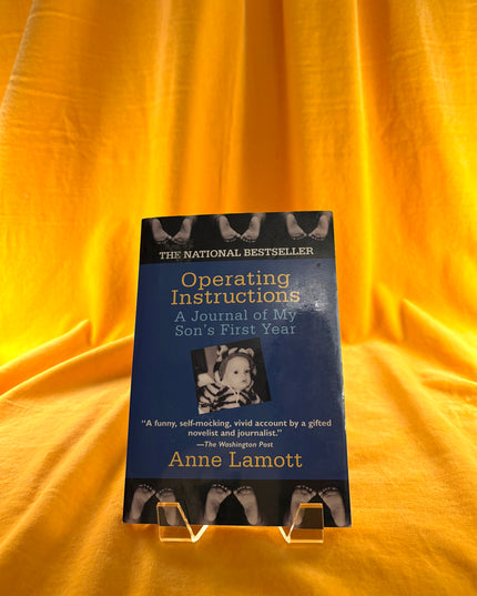 Operating Instructions: A Journal of My Son's First Year - Anne Lamott