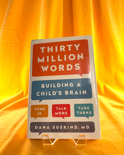 Thirty Million Words: Building a Child's Brain by Dana Suskind