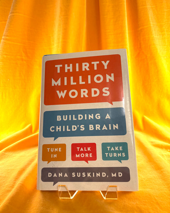 Thirty Million Words: Building a Child's Brain by Dana Suskind