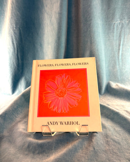 Flowers, Flowers, Flowers - Andy Warhol