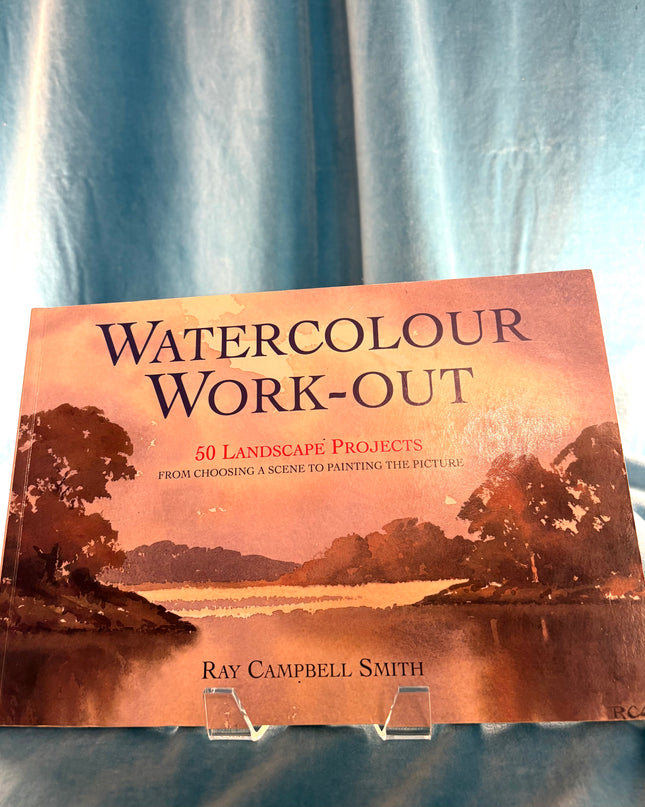 Watercolour Work-Out: 50 Landscape Projects - Ray Campbell Smith